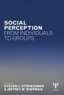 Social Perception from Individuals to Groups, Paperback / softback Book Social Perception from Individuals to Groups, Paperback / softback Book
