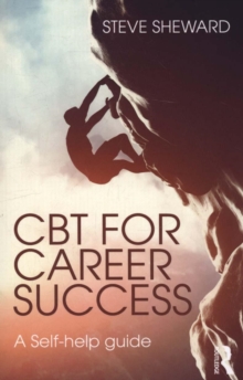 CBT for Career Success : A Self-Help Guide, Paperback Book CBT for Career Success : A Self-Help Guide, Paperback Book