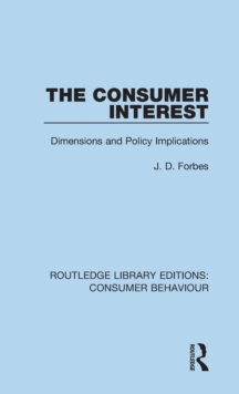 The Consumer Interest : Dimensions and Policy Implications, Hardback Book The Consumer Interest : Dimensions and Policy Implications, Hardback Book