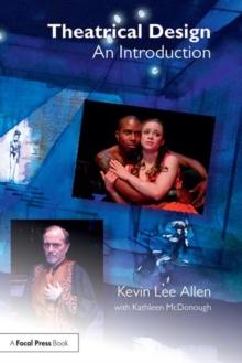 Theatrical Design : An Introduction, Paperback / softback Book Theatrical Design : An Introduction, Paperback / softback Book