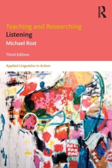 Teaching and Researching Listening : Third Edition, Paperback / softback Book Teaching and Researching Listening : Third Edition, Paperback / softback Book