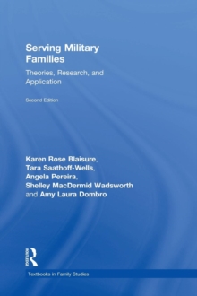 Serving Military Families : Theories, Research, and Application, Hardback Book Serving Military Families : Theories, Research, and Application, Hardback Book