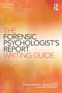 The Forensic Psychologist's Report Writing Guide