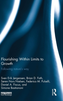 Flourishing Within Limits to Growth : Following nature's way, Hardback Book Flourishing Within Limits to Growth : Following nature's way, Hardback Book