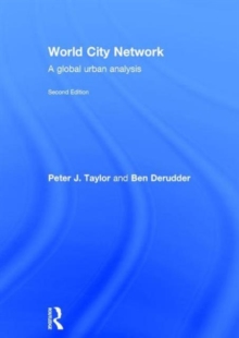 World City Network : A global urban analysis, Hardback Book World City Network : A global urban analysis, Hardback Book
