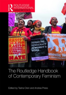 The Routledge Handbook of Contemporary Feminism, Hardback Book The Routledge Handbook of Contemporary Feminism, Hardback Book