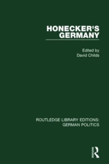 Honecker's Germany : Moscow's German Ally, Hardback Book Honecker's Germany : Moscow's German Ally, Hardback Book