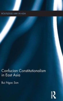 Confucian Constitutionalism in East Asia, Hardback Book Confucian Constitutionalism in East Asia, Hardback Book