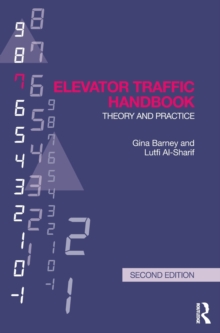 Elevator Traffic Handbook : Theory and Practice, Hardback Book Elevator Traffic Handbook : Theory and Practice, Hardback Book