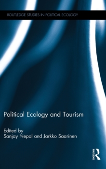 Political Ecology and Tourism, Hardback Book Political Ecology and Tourism, Hardback Book