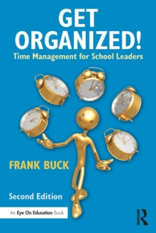 Get Organized! : Time Management For School Leaders