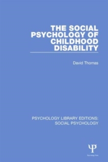 The Social Psychology of Childhood Disability, Hardback Book The Social Psychology of Childhood Disability, Hardback Book