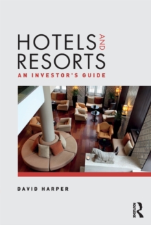 Hotels and Resorts : An investor's guide