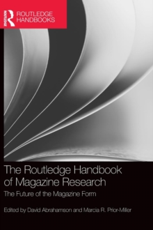 The Routledge Handbook of Magazine Research : The Future of the Magazine Form, Hardback Book The Routledge Handbook of Magazine Research : The Future of the Magazine Form, Hardback Book