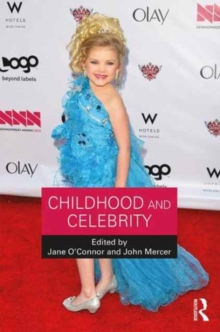 Childhood and Celebrity, Paperback Book Childhood and Celebrity, Paperback Book