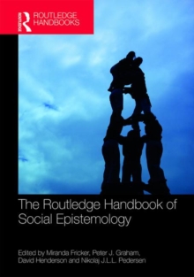 The Routledge Handbook of Social Epistemology, Hardback Book The Routledge Handbook of Social Epistemology, Hardback Book