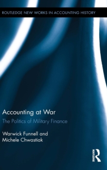 Accounting at War : The Politics of Military Finance, Hardback Book Accounting at War : The Politics of Military Finance, Hardback Book