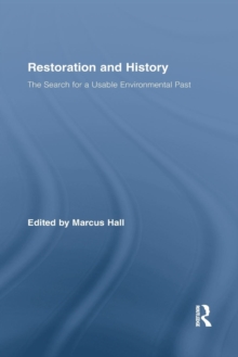 Restoration and History : The Search for a Usable Environmental Past