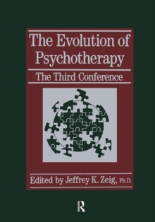 The Evolution Of Psychotherapy : The Third Conference, Paperback / softback Book The Evolution Of Psychotherapy : The Third Conference, Paperback / softback Book