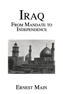 Iraq From Manadate Independence, Paperback / softback Book Iraq From Manadate Independence, Paperback / softback Book