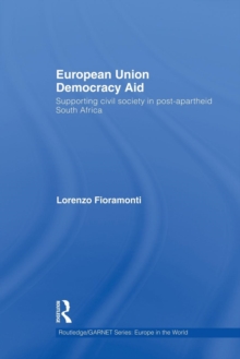 European Union Democracy Aid : Supporting civil society in post-apartheid South Africa