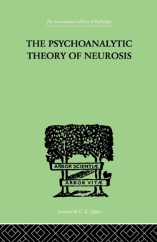 The Psychoanalytic Theory Of Neurosis