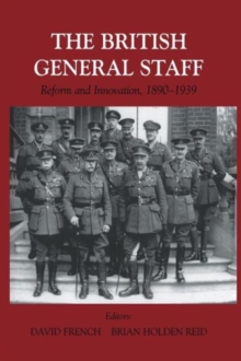 British General Staff : Reform and Innovation