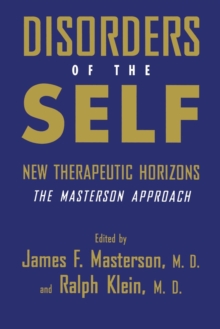 Disorders of the Self : New Therapeutic Horizons: The Masterson Approach