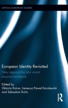European Identity Revisited : New approaches and recent empirical evidence, Hardback Book European Identity Revisited : New approaches and recent empirical evidence, Hardback Book