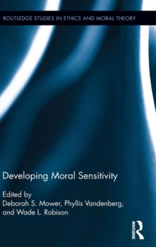 Developing Moral Sensitivity, Hardback Book Developing Moral Sensitivity, Hardback Book
