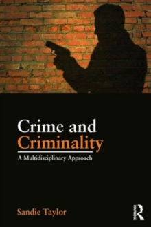 Crime and Criminality : A multidisciplinary approach