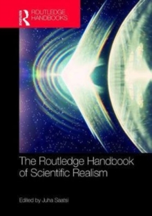 The Routledge Handbook of Scientific Realism, Hardback Book The Routledge Handbook of Scientific Realism, Hardback Book