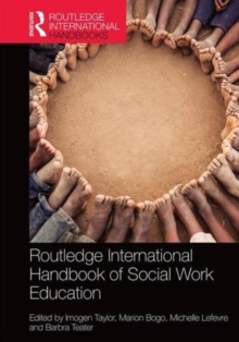 Routledge International Handbook of Social Work Education, Hardback Book Routledge International Handbook of Social Work Education, Hardback Book