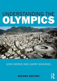 Understanding the Olympics, Paperback / softback Book Understanding the Olympics, Paperback / softback Book