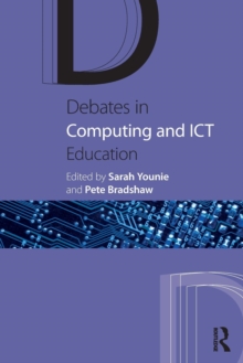 Debates in Computing and ICT Education, Paperback / softback Book Debates in Computing and ICT Education, Paperback / softback Book