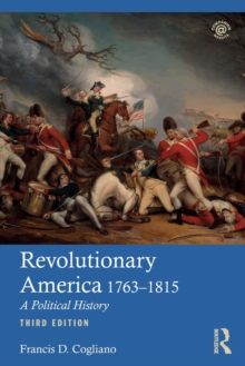 Revolutionary America, 1763-1815 : A Political History, Paperback Book Revolutionary America, 1763-1815 : A Political History, Paperback Book