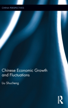 Chinese Economic Growth and Fluctuations, Hardback Book Chinese Economic Growth and Fluctuations, Hardback Book