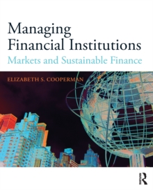 Managing Financial Institutions : Markets and Sustainable Finance