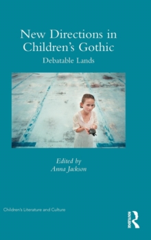 New Directions in Children's Gothic : Debatable Lands, Hardback Book New Directions in Children's Gothic : Debatable Lands, Hardback Book