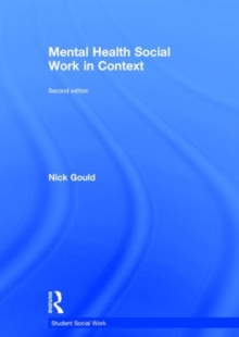 Mental Health Social Work in Context, Hardback Book Mental Health Social Work in Context, Hardback Book