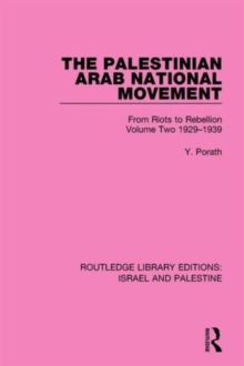The Palestinian Arab National Movement, Volume 2: 1929-1939 : From Riots to Rebellion, Hardback Book The Palestinian Arab National Movement, Volume 2: 1929-1939 : From Riots to Rebellion, Hardback Book