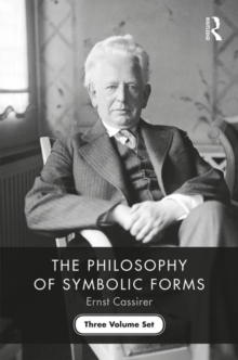 The Philosophy of Symbolic Forms : Three Volume Set, Hardback Book The Philosophy of Symbolic Forms : Three Volume Set, Hardback Book
