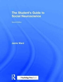The Student's Guide to Social Neuroscience, Hardback Book The Student's Guide to Social Neuroscience, Hardback Book