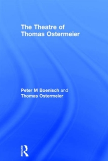 The Theatre of Thomas Ostermeier, Hardback Book The Theatre of Thomas Ostermeier, Hardback Book