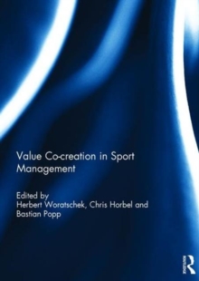 Value co-creation in sport management, Hardback Book Value co-creation in sport management, Hardback Book