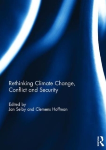 Rethinking Climate Change, Conflict and Security, Hardback Book Rethinking Climate Change, Conflict and Security, Hardback Book