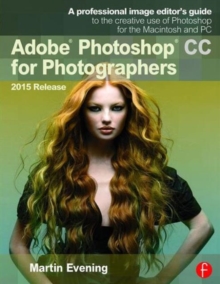 Adobe Photoshop CC for Photographers, 2015 Release, Paperback / softback Book Adobe Photoshop CC for Photographers, 2015 Release, Paperback / softback Book