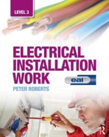 Electrical Installation Work: Level 3 : EAL Edition, Paperback / softback Book Electrical Installation Work: Level 3 : EAL Edition, Paperback / softback Book
