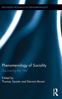 Phenomenology of Sociality : Discovering the `We', Hardback Book Phenomenology of Sociality : Discovering the `We', Hardback Book