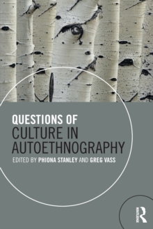 Questions of Culture in Autoethnography, Paperback / softback Book Questions of Culture in Autoethnography, Paperback / softback Book